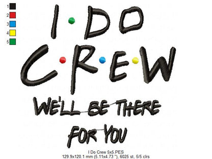I Do Crew – Satin Stitch – Machine Embroidery Design