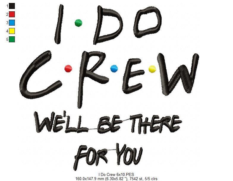 I Do Crew – Satin Stitch – Machine Embroidery Design