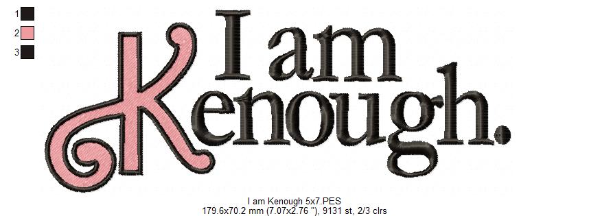 I am Kenough - Barbie Movie - Fill Stitch Embroidery