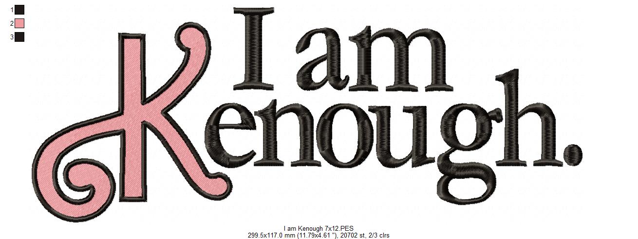 I am Kenough - Barbie Movie - Fill Stitch Embroidery