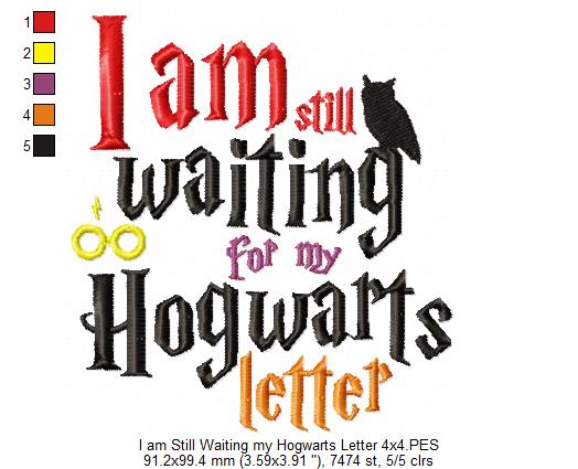 I am Still Waiting for my Letter from Hogwarts - Fill Stitch - Machine Embroidery Design