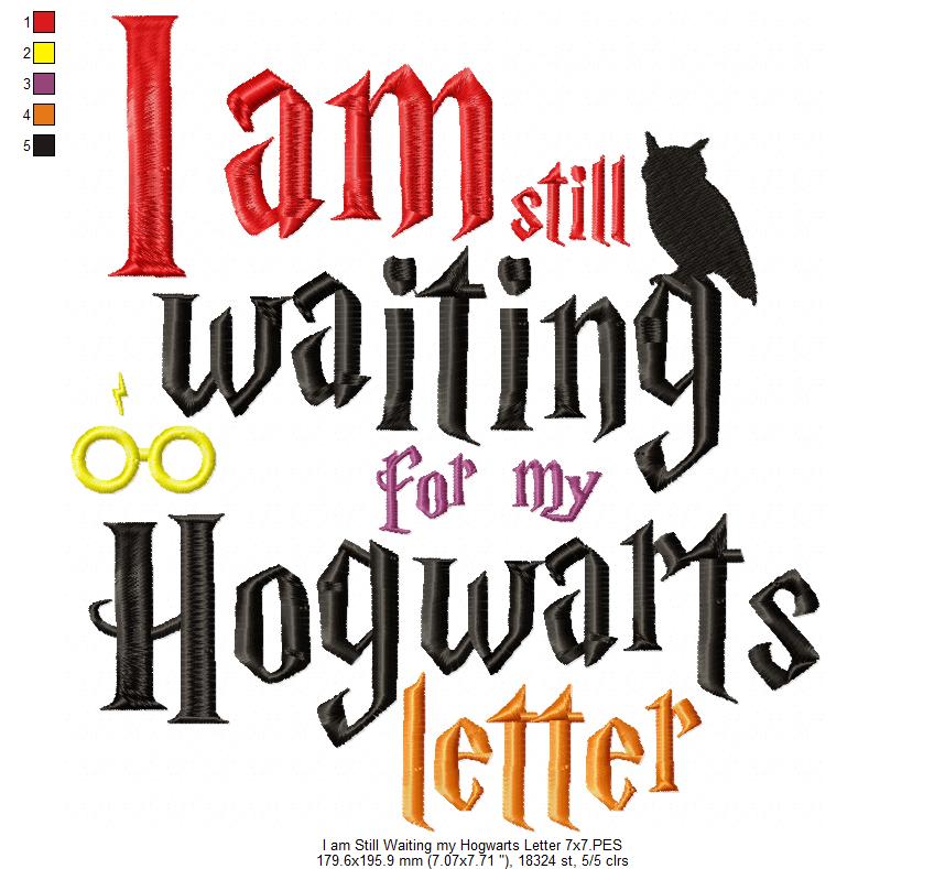 I am Still Waiting for my Letter from Hogwarts - Fill Stitch - Machine Embroidery Design