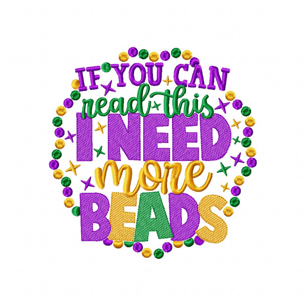If You Can Read This I Need More Beads - Fill Stitch - Machine Embroidery Design