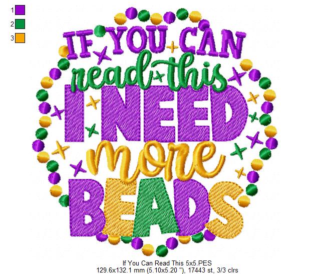 If You Can Read This I Need More Beads - Fill Stitch - Machine Embroidery Design