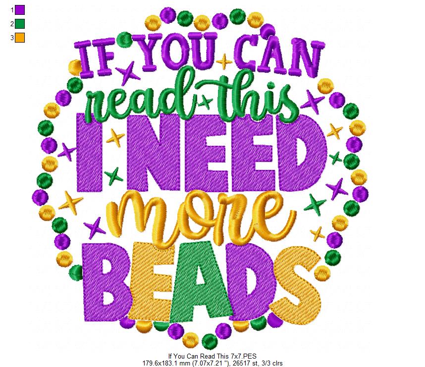 If You Can Read This I Need More Beads - Fill Stitch - Machine Embroidery Design