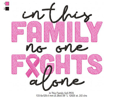 In This Family no One Fights Alone Pink October - Fill Stitch - Machine Embroidery Design