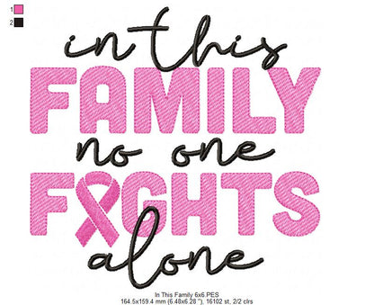 In This Family no One Fights Alone Pink October - Fill Stitch - Machine Embroidery Design