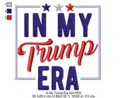 In my Trump Era - Fill Stitch - Machine Embroidery Design