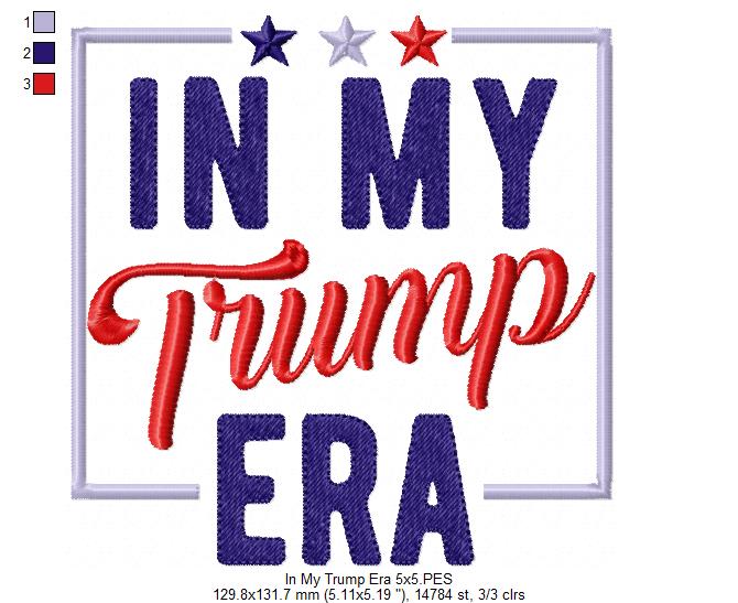 In my Trump Era - Fill Stitch - Machine Embroidery Design