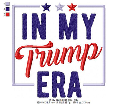In my Trump Era - Fill Stitch - Machine Embroidery Design