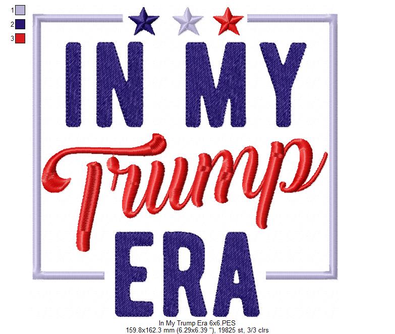 In my Trump Era - Fill Stitch - Machine Embroidery Design