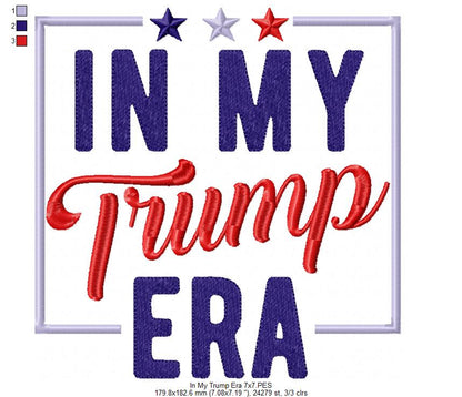 In my Trump Era - Fill Stitch - Machine Embroidery Design