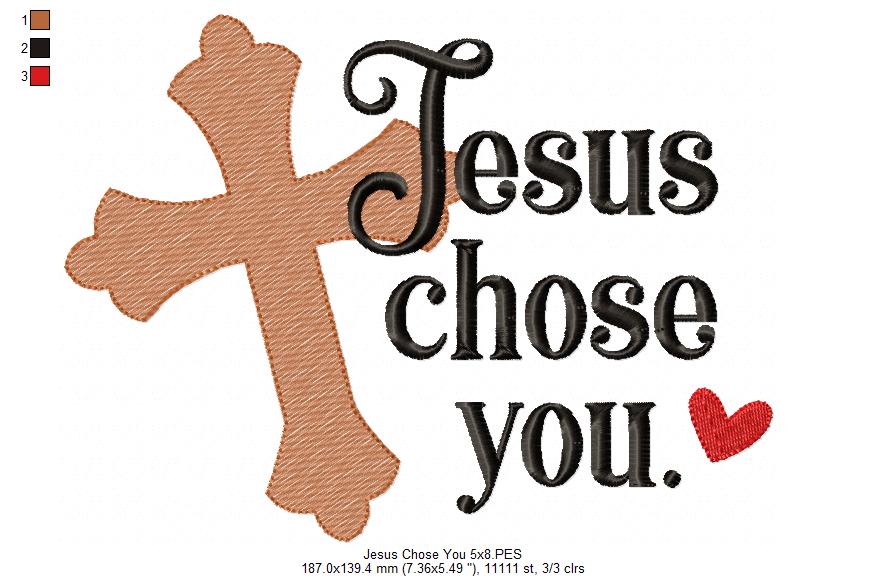 Jesus Chose You - Fill Stitch - Set of 2 Designs - Machine Embroidery Design
