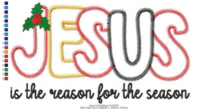 Jesus is the Reason for the Season - ZigZag Applique - Machine Embroidery Design
