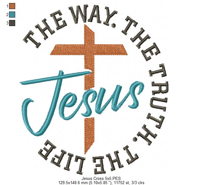 Jesus The Way The Truth The Life - Fill Stitch - Machine Embroidery Design