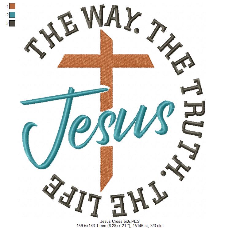 Jesus The Way The Truth The Life - Fill Stitch - Machine Embroidery Design