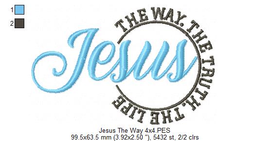 Jesus The Way The Truth The Life - Fill Stitch - Machine Embroidery Design