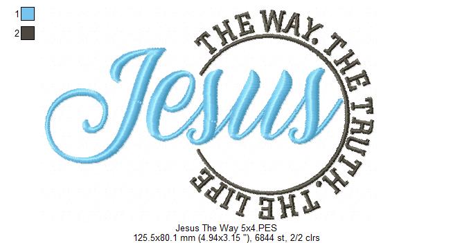 Jesus The Way The Truth The Life - Fill Stitch - Machine Embroidery Design