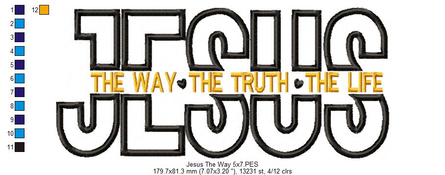 Jesus The Way The Truth The Life - Applique - Machine Embroidery Design