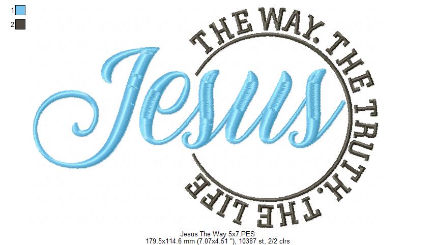 Jesus The Way The Truth The Life - Fill Stitch - Machine Embroidery Design