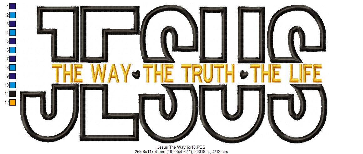 Jesus The Way The Truth The Life - Applique - Machine Embroidery Design