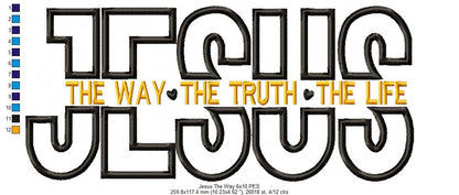 Jesus The Way The Truth The Life - Applique - Machine Embroidery Design