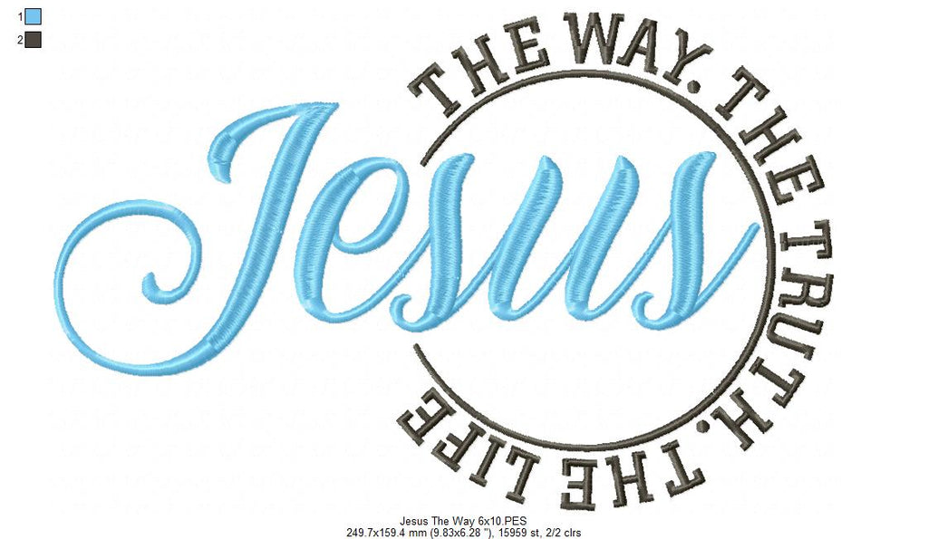 Jesus The Way The Truth The Life - Fill Stitch - Machine Embroidery Design