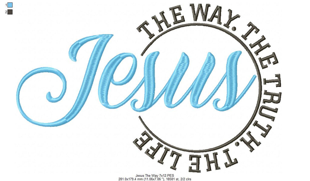 Jesus The Way The Truth The Life - Fill Stitch - Machine Embroidery Design