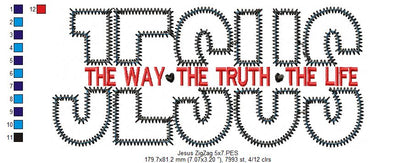 Jesus The Way The Truth The Life - ZigZag Applique - Machine Embroidery Design