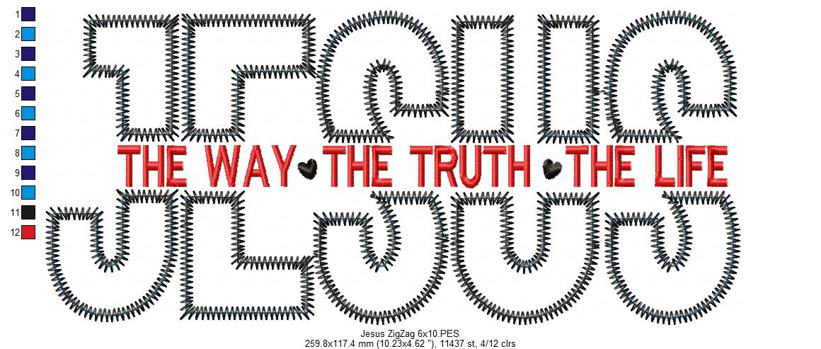 Jesus The Way The Truth The Life - ZigZag Applique - Machine Embroidery Design