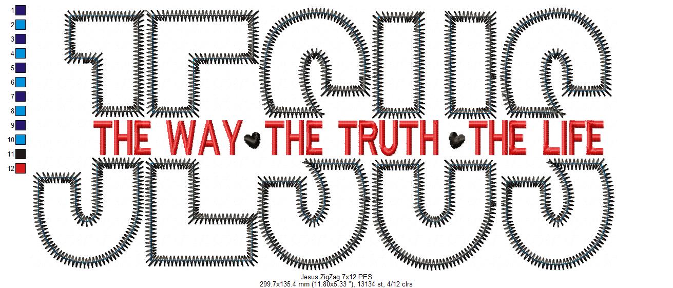 Jesus The Way The Truth The Life - ZigZag Applique - Machine Embroidery Design