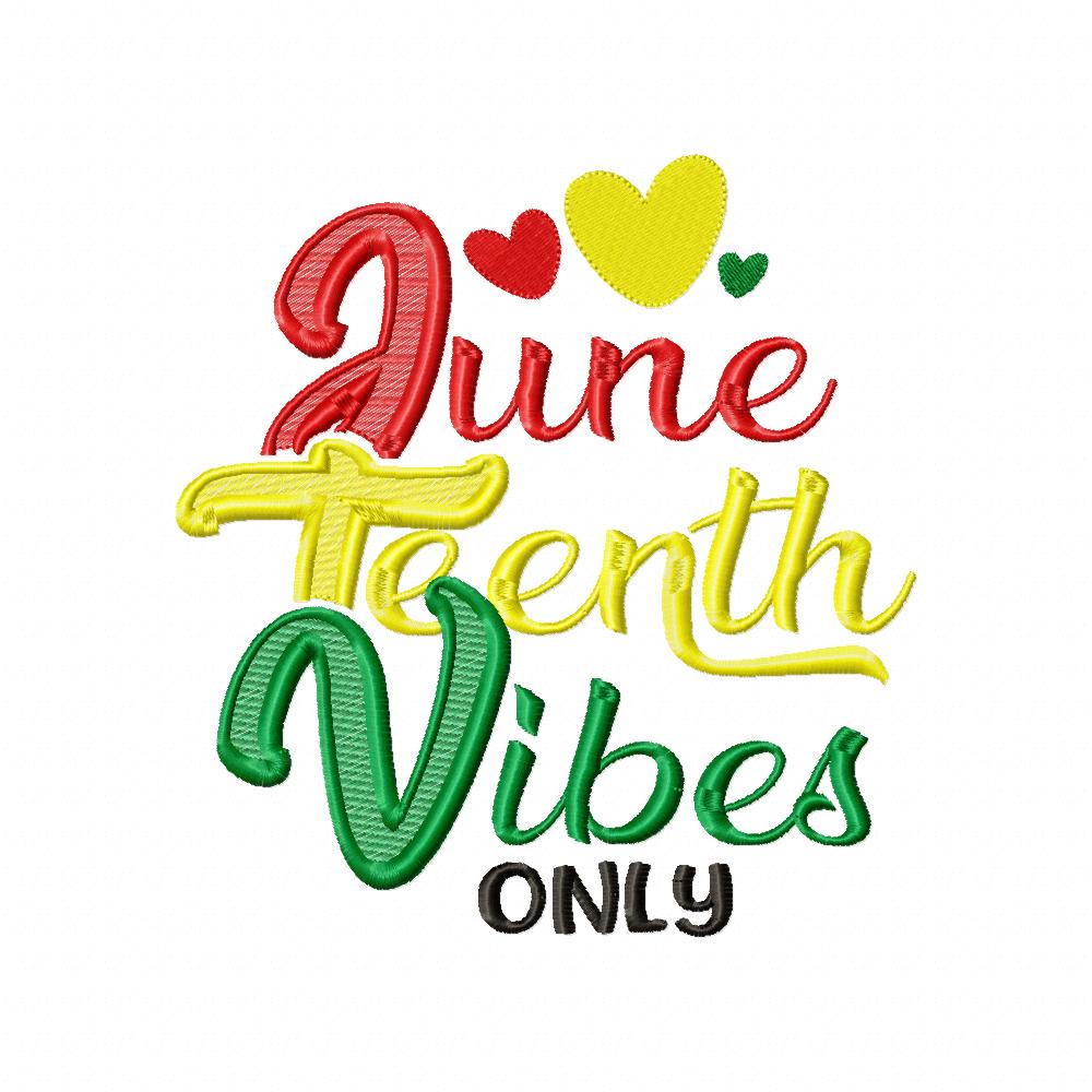 June Teenth Vibes Only - Fill Stitch