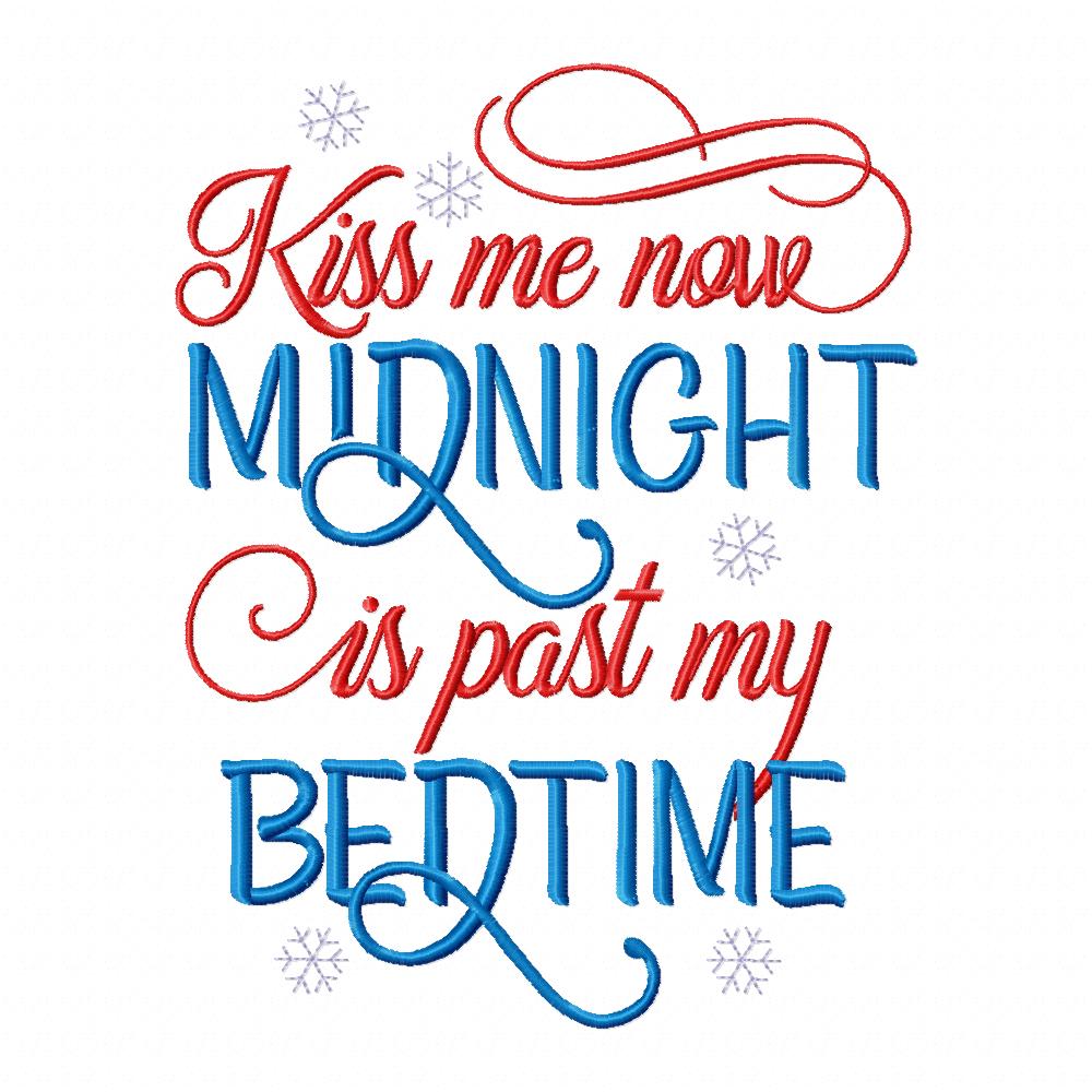 Kiss Me Now Midnight is Past my Bedtime - Fill Stitch - Machine Embroidery Design