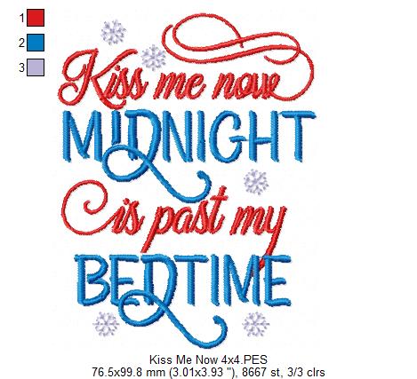 Kiss Me Now Midnight is Past my Bedtime - Fill Stitch - Machine Embroidery Design