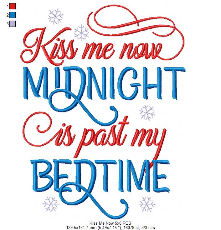 Kiss Me Now Midnight is Past my Bedtime - Fill Stitch - Machine Embroidery Design