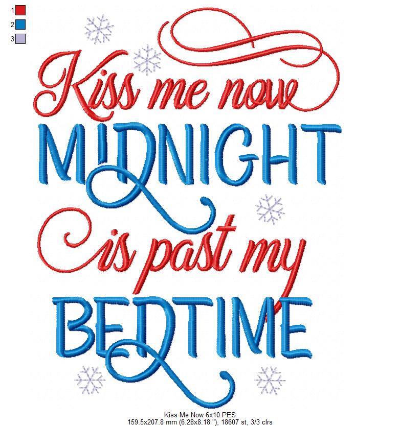 Kiss Me Now Midnight is Past my Bedtime - Fill Stitch - Machine Embroidery Design