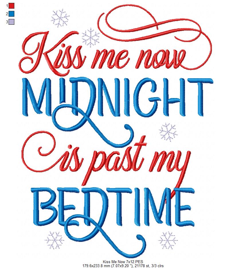 Kiss Me Now Midnight is Past my Bedtime - Fill Stitch - Machine Embroidery Design