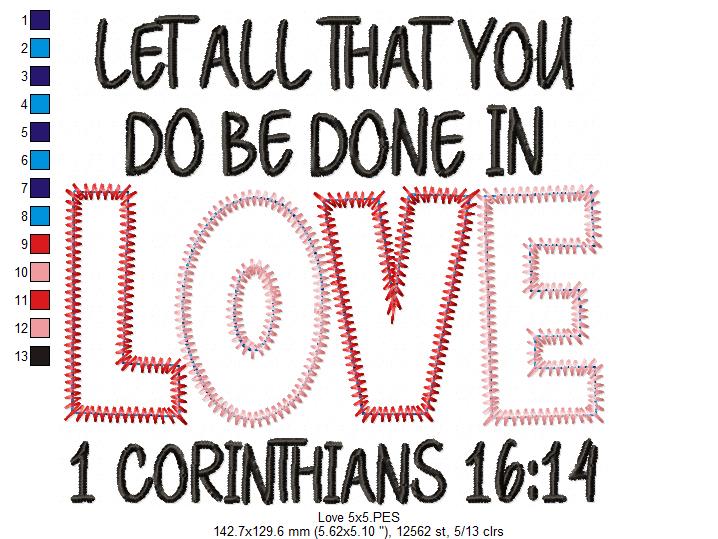 Let All That You Do Be Done In Love - ZigZag Applique - Machine Embroidery Design