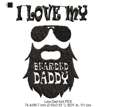🖤 I Love My Bearded Daddy 🧔 – Fill Stitch – Machine Embroidery Design