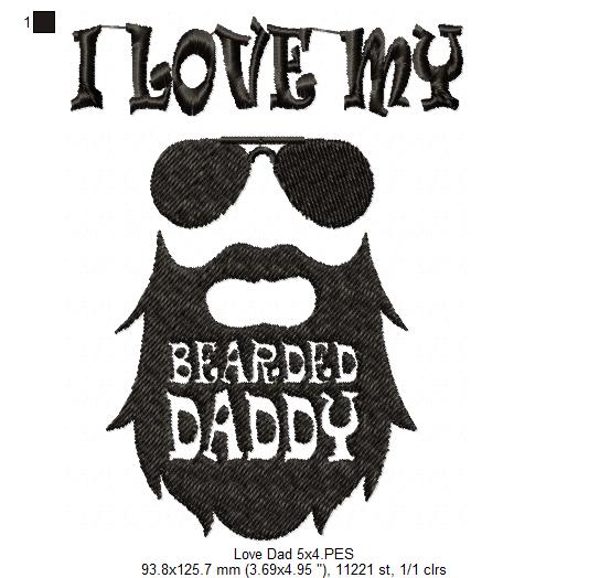 🖤 I Love My Bearded Daddy 🧔 – Fill Stitch – Machine Embroidery Design
