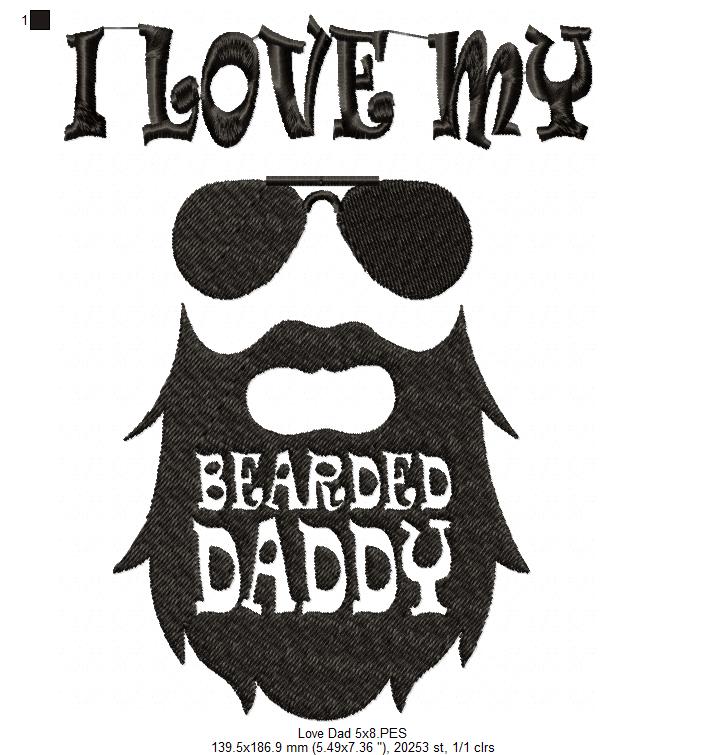 🖤 I Love My Bearded Daddy 🧔 – Fill Stitch – Machine Embroidery Design