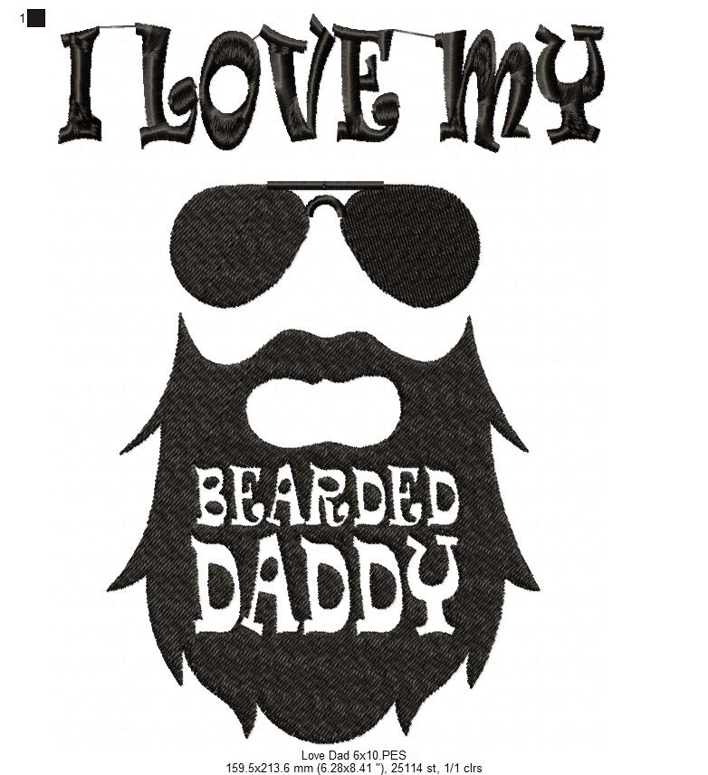 🖤 I Love My Bearded Daddy 🧔 – Fill Stitch – Machine Embroidery Design