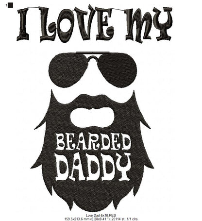 🖤 I Love My Bearded Daddy 🧔 – Fill Stitch – Machine Embroidery Design