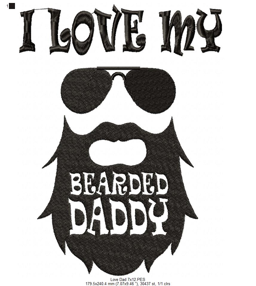 🖤 I Love My Bearded Daddy 🧔 – Fill Stitch – Machine Embroidery Design