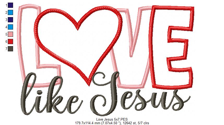 Love Like Jesus - Applique - Machine Embroidery Design