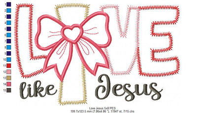 Love Like Jesus - Applique - Machine Embroidery Design