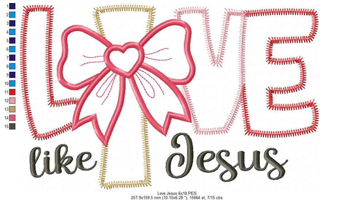 Love Like Jesus - Applique - Machine Embroidery Design