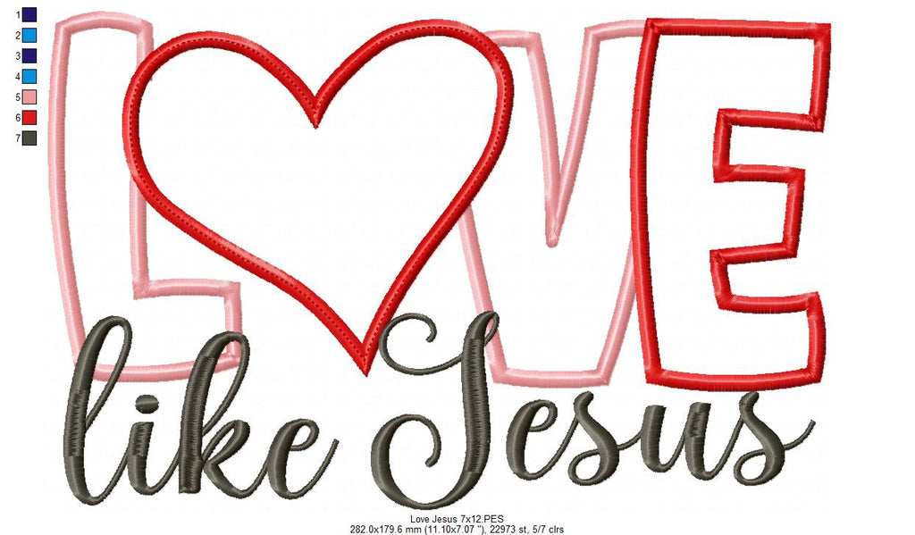 Love Like Jesus - Applique - Machine Embroidery Design