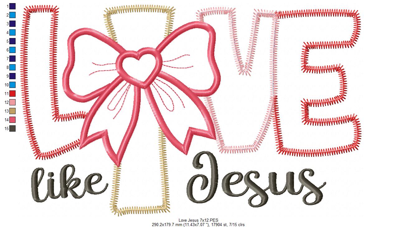 Love Like Jesus - Applique - Machine Embroidery Design