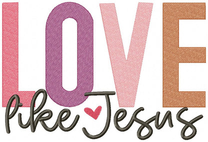 Love Like Jesus - Sketch Stitch - Machine Embroidery Design
